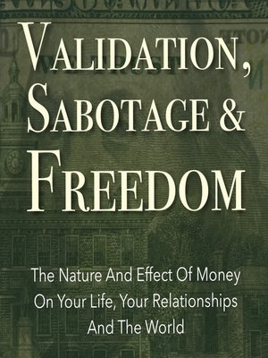 cover image of Validation, Sabotage and Freedom